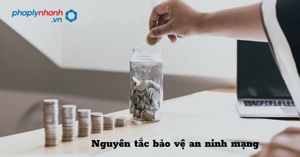 07 nguyên tắc bảo vệ an ninh mạng như thế nào? 1 Nguyên tắc bảo vệ an ninh mạng - hỗ trợ, tư vấn pháp lý nhanh