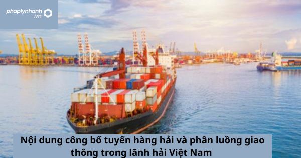 Quy định về nội dung công bố tuyến hàng hải