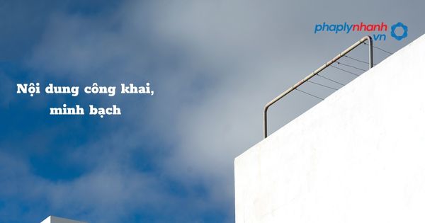 Nội dung công khai, minh bạch - hỗ trợ, tư vấn pháp lý nhanh