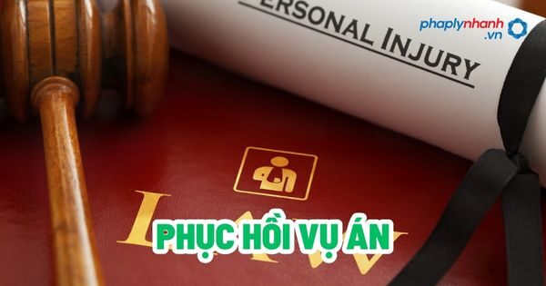 Phục hồi vụ án? 1 Phục hồi vụ án - Tư vấn, hỗ trợ pháp lý nhanh