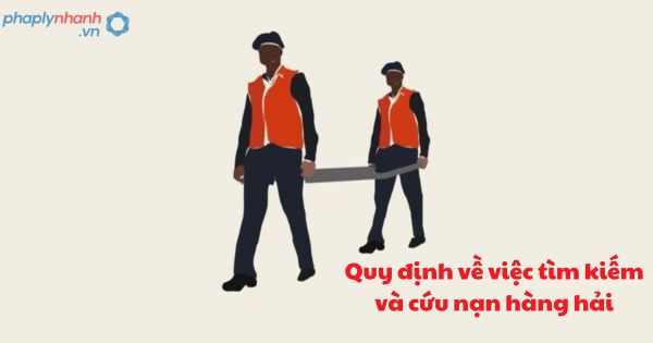 Quy định về việc tìm kiếm và cứu nạn hàng hải