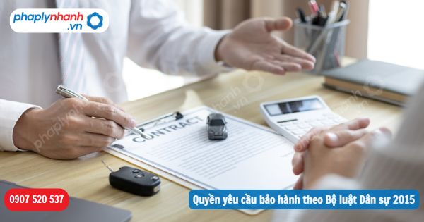 Quyền yêu cầu bảo hành theo Bộ luật Dân sự 2015 1 Quyền yêu cầu bảo hành theo Bộ luật Dân sự 2015-Hỗ trợ, tư vấn pháp lý nhanh