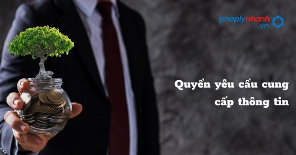 Quyền yêu cầu cung cấp thông tin - hỗ trợ, tưu vấn pháp lý nhanh