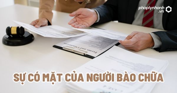 Sự có mặt của người bào chữa? 1 Sự có mặt của người bào chữa - Tư vấn, hỗ trợ pháp lý nhanh