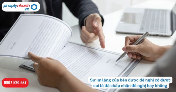 Sự im lặng của bên được đề nghị có được coi là đã chấp nhận đề nghị hay không? 1 Sự im lặng của bên được đề nghị có được coi là đã chấp nhận đề nghị hay không-Hỗ trợ, tư vấn pháp lý nhanh