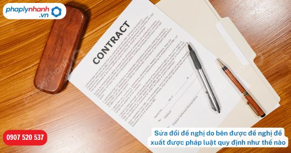 Sửa đổi đề nghị do bên được đề nghị đề xuất được pháp luật quy định như thế nào? 1 Sửa đổi đề nghị do bên được đề nghị đề xuất được pháp luật quy định như thế nào-Hỗ trợ, tư vấn pháp lý nhanh