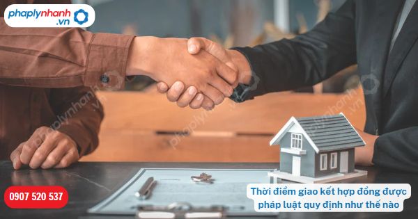 Thời điểm giao kết hợp đồng được pháp luật quy định như thế nào? 1 Thời điểm giao kết hợp đồng được pháp luật quy định như thế nào-Hỗ trợ, tư vấn pháp lý nhanh