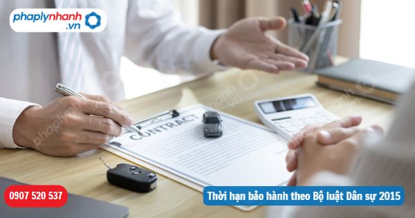 Thời hạn bảo hành theo Bộ luật Dân sự 2015 1 Thời hạn bảo hành theo Bộ luật Dân sự 2015-Hỗ trợ, tư vấn pháp lý nhanh