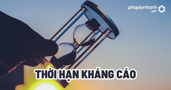 Thời hạn kháng cáo? 3 Thời hạn kháng cáo - Tư vấn, hỗ trợ pháp lý nhanh