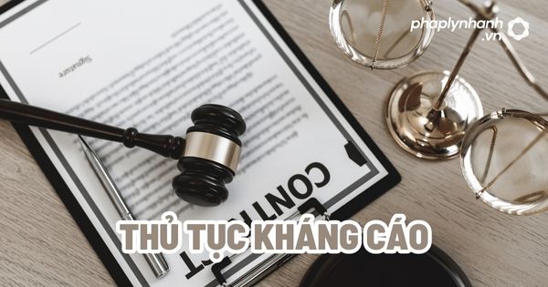 Thủ tục kháng cáo? 3 Thủ tục kháng cáo - Tư vấn, hỗ trợ pháp lý nhanh