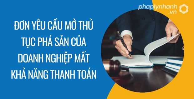 ĐƠN YÊU CẦU MỞ THỦ TỤC PHÁ SẢN CỦA DOANH NGHIỆP MẤT KHẢ NĂNG THANH TOÁN 1 đơn yêu cầu mở thủ tục phá sản của doanh nghiệp mất khả năng thanh toán