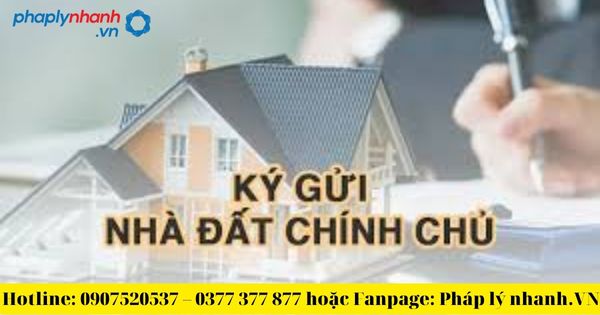 Những điều cần lưu ý khi ký gửi nhà đất theo quy định mới nhất 2023 là gì? 2 Thủ tục tiến hành ký gửi nhà đất mới nhất 2023 là gì?-tư vấn, hỗ trợ pháp lý nhanh