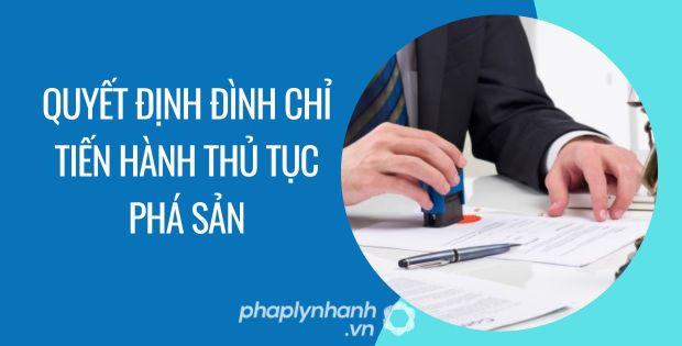 QUYẾT ĐỊNH ĐÌNH CHỈ TIẾN HÀNH THỦ TỤC PHÁ SẢN 1 quyết định đình chỉ tiến hành thủ tục phá sản