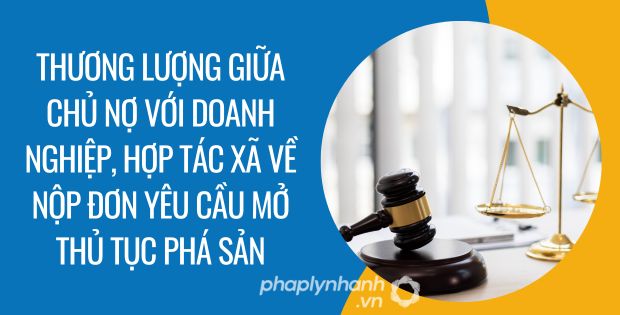 THƯƠNG LƯỢNG GIỮA CHỦ NỢ VỚI DOANH NGHIỆP MẤT KHẢ NĂNG THANH TOÁN 1 thương lượng giữa chủ nợ với doanh nghiệp, hợp tác xã