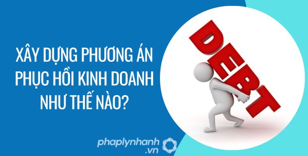 xây dựng phương án phục hồi kinh doanh như thế nào