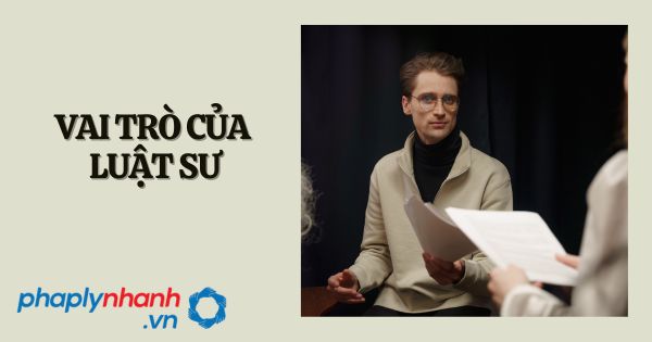 Vai trò của Luật sư 20 Vai trò của luật sư