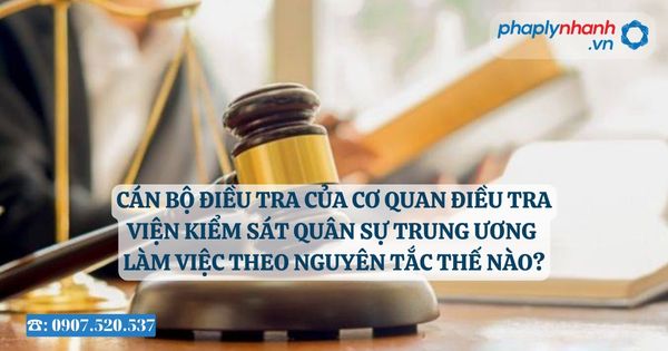 Ai có nhiệm vụ hướng dẫn nghiệp vụ cho Cán bộ điều tra của Cơ quan điều tra Viện kiểm sát quân sự trung ương? 2 Ai có nhiệm vụ hướng dẫn nghiệp vụ cho Cán bộ điều tra của Cơ quan điều tra Viện kiểm sát quân sự trung ương?