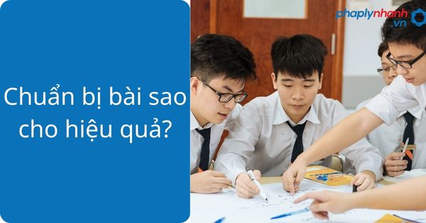 Phương pháp học luật hiệu quả dành cho sinh viên luật 2 Chuẩn bị bài sao cho hiệu quả