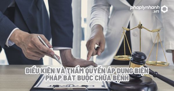 Điều kiện và thẩm quyền áp dụng biện pháp bắt buộc chữa bệnh? 1 Điều kiện và thẩm quyền áp dụng biện pháp bắt buộc chữa bệnh - Tư vấn, hỗ trợ pháp lý nhanh