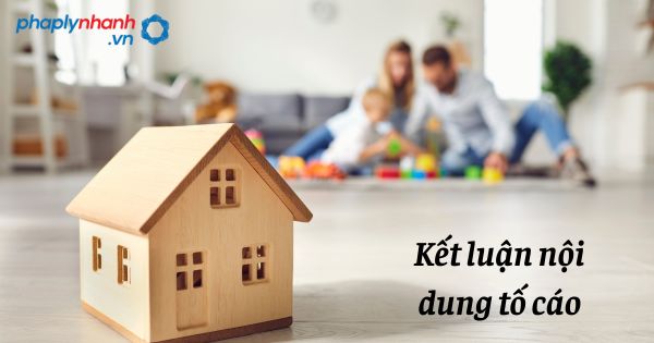 Quy định về kết luận nội dung tố cáo như thế nào? 1 Kết luận nội dung tố cáo - hỗ trợ, tư vấn pháp lý nhanh