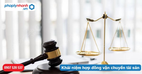 Khái niệm hợp đồng vận chuyển tài sản 1 Khái niệm hợp đồng vận chuyển tài sản