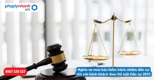 Nghĩa vụ mua bảo hiểm trách nhiệm dân sự đối với hành khách theo Bộ luật Dân sự 2015-Hỗ trợ, tư vấn pháp lý nhanh