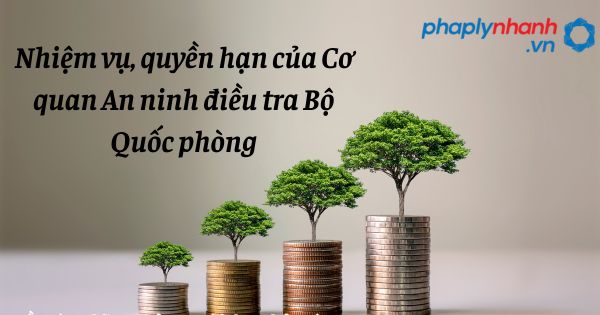 Nhiệm vụ, quyền hạn của Cơ quan An ninh điều tra Bộ Quốc phòng như thế nào? 1 Nhiệm vụ, quyền hạn của Cơ quan An ninh điều tra Bộ Quốc phòng - hỗ trợ, tư vấn pháp lý nhanh