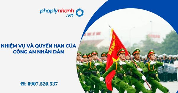 Nhiệm vụ và quyền hạn của Công an nhân dân 3 Nhiệm vụ và quyền hạn của Công an nhân dân