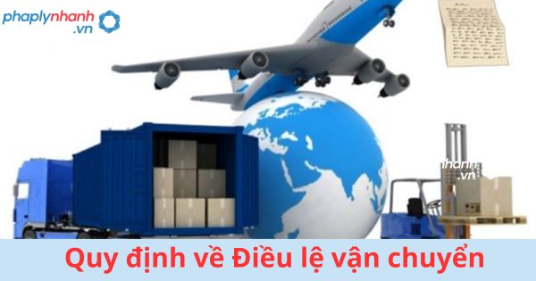 Quy định về Điều lệ vận chuyển 9 Quy định về Điều lệ vận chuyển