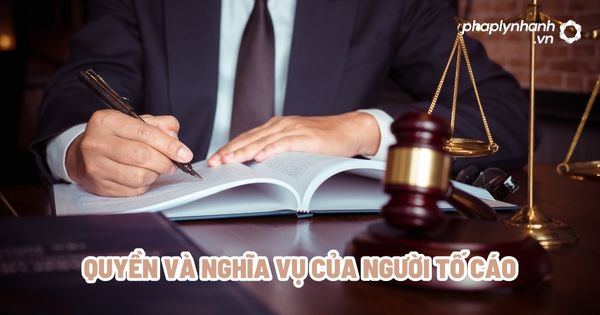 Quyền và nghĩa vụ của người tố cáo? 1 Quyền và nghĩa vụ của người tố cáo - Tư vấn, hỗ trợ pháp lý nhanh