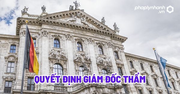 Quyết định giám đốc thẩm? 1 Quyết định giám đốc thẩm - Tư vấn, hỗ trợ pháp lý nhanh