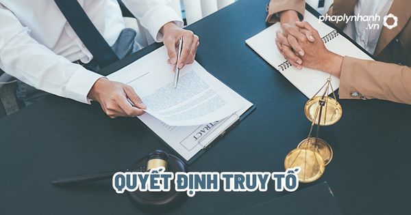 Quyết định truy tố? 1 Quyết định truy tố - Tư vấn, hỗ trợ pháp lý nhanh