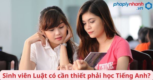 Sinh viên Luật có cần thiết phải học Tiếng Anh? 15 Sinh viên Luật có cần thiết phải học Tiếng anh