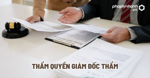 Thẩm quyền giám đốc thẩm? 1 Thẩm quyền giám đốc thẩm - Tư vấn, hỗ trợ pháp lý nhanh