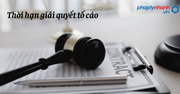 Thời hạn giải quyết tố cáo được quy định như thế nào? 1 Thời hạn giải quyết tố cáo - hỗ trợ, tư vấn pháp lý nhanh