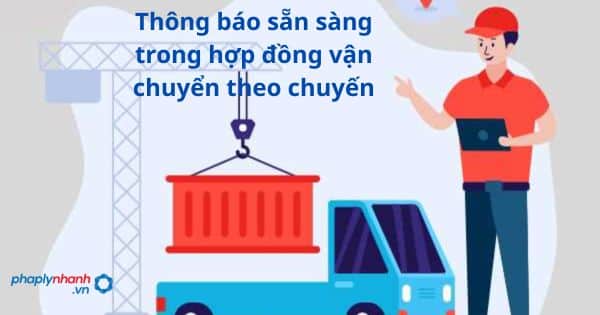 Thông báo sẵn sàng trong hợp đồng vận chuyển theo chuyến