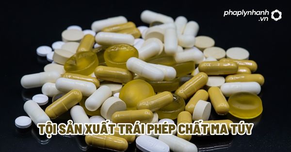 Tội sản xuất trái phép chất ma túy? 1 Tội sản xuất trái phép chất ma túy - Tư vấn, hỗ trợ pháp lý nhanh