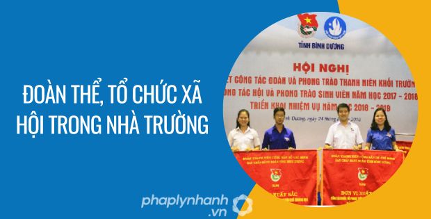 ĐOÀN THỂ, TỔ CHỨC XÃ HỘI TRONG NHÀ TRƯỜNG 1 đoàn thể, tổ chức xã hội trong nhà trường - Tư vấn hỗ trợ phaplynhanh