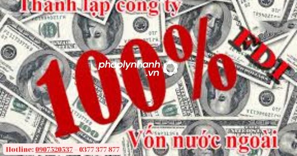 Thay đổi giấy chứng nhận đăng ký đầu tư đối với Công ty có vốn đầu tư nước ngoài như thế nào? 2 Thành lập công ty 100% vốn nước ngoài-tư vấn, hỗ trợ pháp lý nhanh