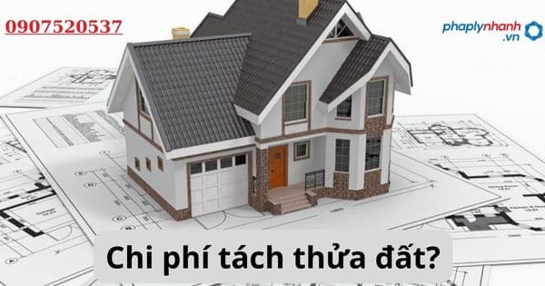 Chi phí tách thửa đất? 1 Chi phí tách thửa đất?