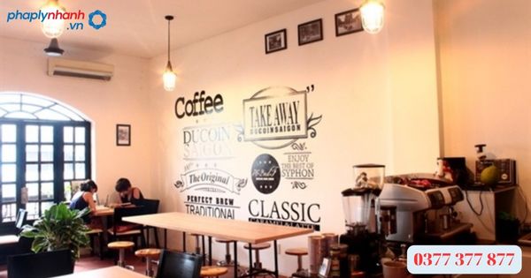 NHỮNG ĐIỀU KIỆN PHÁP LÝ CƠ BẢN KHI KINH DOANH QUÁN CÀ PHÊ LÀ GÌ?-TƯ VẤN HỖ TRỢ PHÁP LÝ NHANH