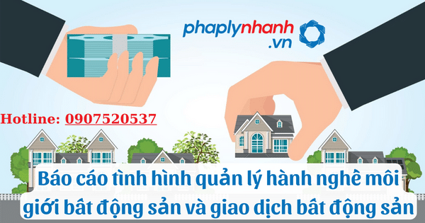 Báo cáo tình hình quản lý hành nghề môi giới bất động sản và sàn giao dịch bất động sản được quy định như thế nào? 11 Báo cáo tình hình quản lý hành nghề môi giới bất động sản và sàn giao dịch bất động sản được quy định như thế nào?