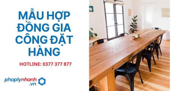 Chia sẻ mẫu hợp đồng gia công đặt hàng 1 Chia sẻ mẫu hợp đồng gia công đặt hàng