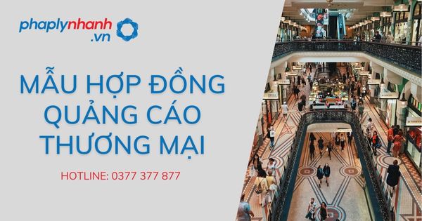 Chia sẻ mẫu hợp đồng quảng cáo thương mại