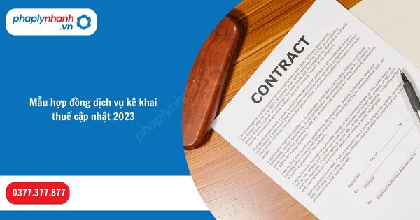 Mẫu hợp đồng dịch vụ kê khai thuế cập nhật 2023 1 Mẫu hợp đồng dịch vụ kê khai thuế cập nhật 2023-Hỗ trợ, tư vấn pháp lý nhanh