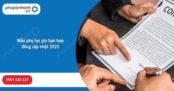 Mẫu phụ lục gia hạn hợp đồng cập nhật 2023 1 Mẫu phụ lục gia hạn hợp đồng cập nhật 2023-Hỗ trợ, tư vấn pháp lý nhanh