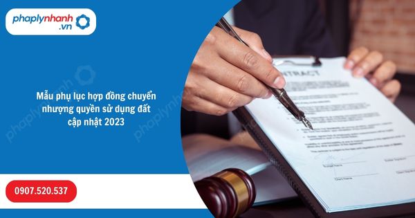 Mẫu phụ lục hợp đồng chuyển nhượng quyền sử dụng đất cập nhật 2023 17 Mẫu phụ lục hợp đồng chuyển nhượng quyền sử dụng đất cập nhật 2023-Hỗ trợ, tư vấn pháp lý nhanh