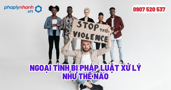 Ngoại tình bị pháp luật xử lý như thế nào? 1 Ngoại tình bị pháp luật xử lý như thế nào - Tư vấn, hỗ trợ pháp lý nhanh