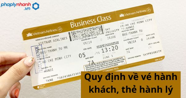 Quy định về vé hành khách, thẻ hành lý 19 Quy định về vé hành khách, thẻ hành lý