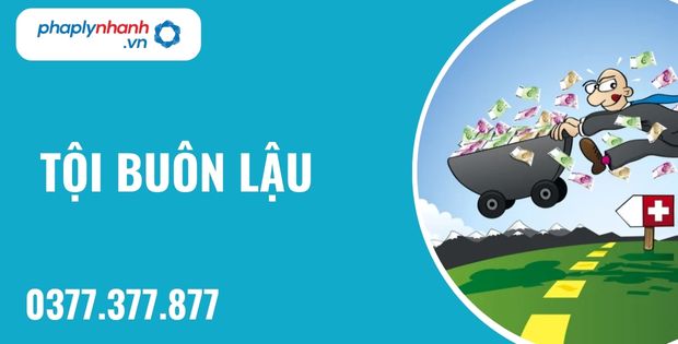 Buôn lậu là gì? Quy định về tội buôn lậu theo Bộ luật hình sự? 23 TỘI BUÔN LẬU - HỖ TRỢ, TƯ VẤN PHÁP LÝ NHANH
